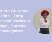 Faith - Early Childhood Teacher at Simply Sunshine Kindergarten